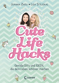 Cute Life Hacks Buchtipp | Foto: VerlagLoewe
