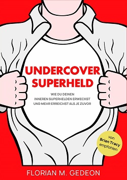 Undercover Superheld Florian Gedeon