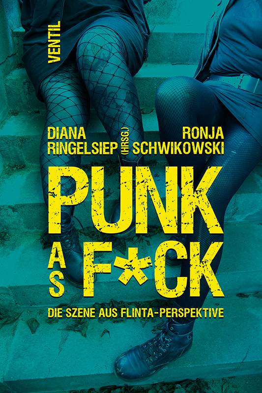 Buchtipp: PUNK as F*CK - Die Szene aus FLINTA-Perspektive